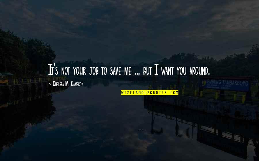 Escondidas Con Quotes By Chelsea M. Cameron: It's not your job to save me ... Escondidas Con Quotes By Chelsea M. Cameron: It's not your job to save me ...