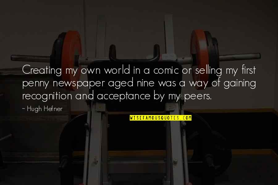 Escoria In English Quotes By Hugh Hefner: Creating my own world in a comic or Escoria In English Quotes By Hugh Hefner: Creating my own world in a comic or