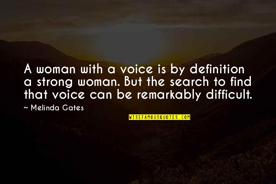 Escoria In English Quotes By Melinda Gates: A woman with a voice is by definition Escoria In English Quotes By Melinda Gates: A woman with a voice is by definition