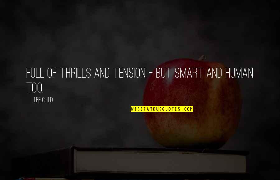 Escravos Quotes By Lee Child: Full of thrills and tension - but smart
