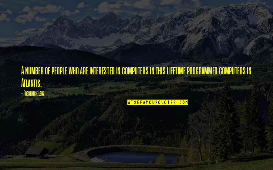 Escribe Solutions Inc Quotes By Frederick Lenz: A number of people who are interested in