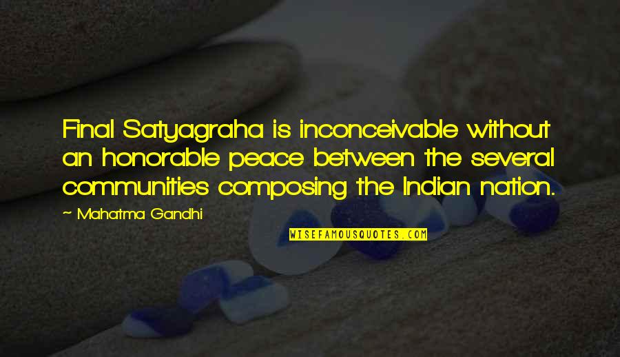 Escribirle Affirmative Quotes By Mahatma Gandhi: Final Satyagraha is inconceivable without an honorable peace