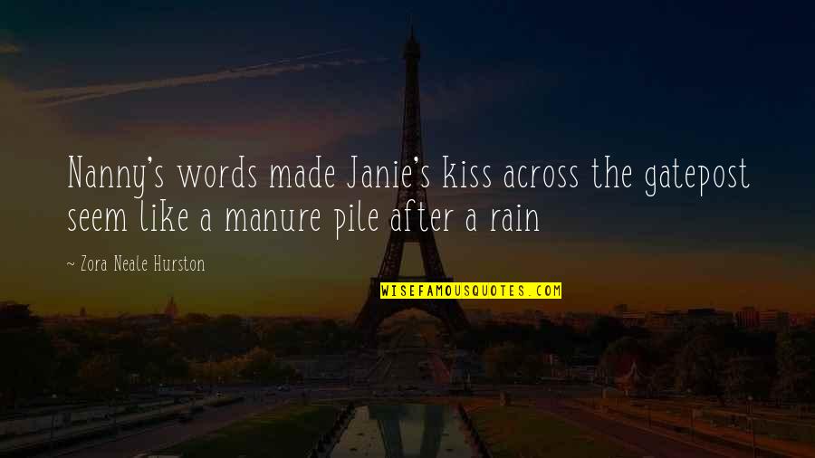 Escribirte La Quotes By Zora Neale Hurston: Nanny's words made Janie's kiss across the gatepost