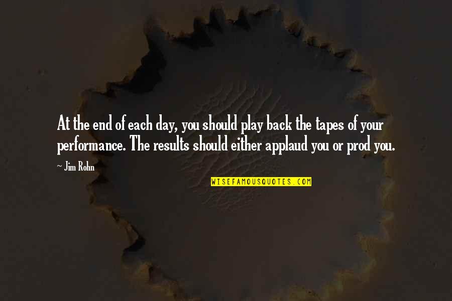 Escritas Do Egito Quotes By Jim Rohn: At the end of each day, you should Escritas Do Egito Quotes By Jim Rohn: At the end of each day, you should