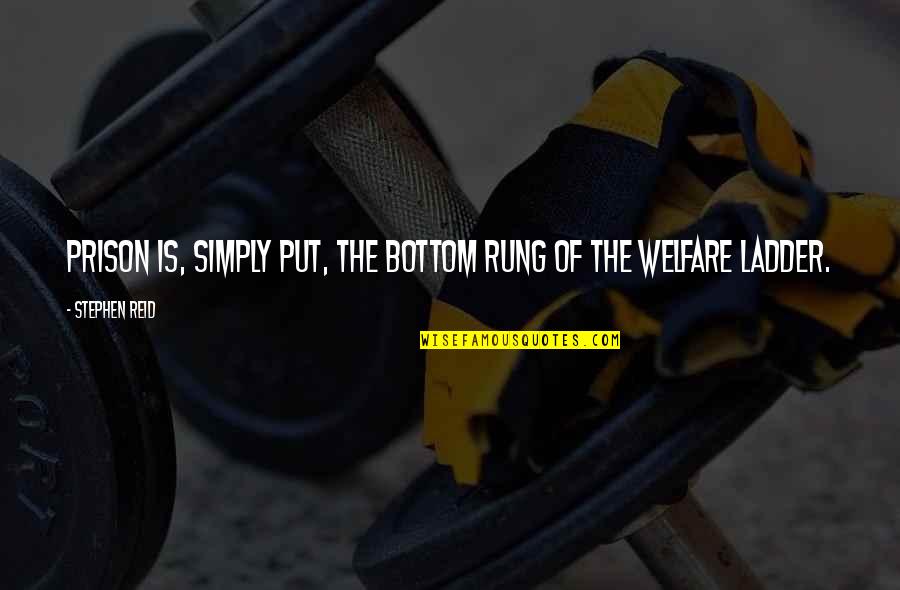 Escritos Sad Quotes By Stephen Reid: Prison is, simply put, the bottom rung of