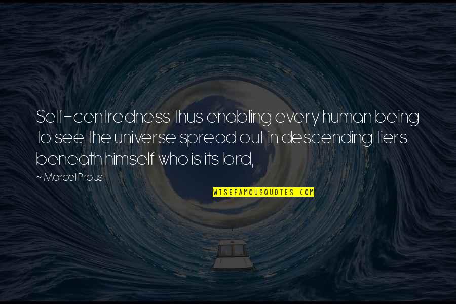 Escuchar Los 40 Quotes By Marcel Proust: Self-centredness thus enabling every human being to see Escuchar Los 40 Quotes By Marcel Proust: Self-centredness thus enabling every human being to see