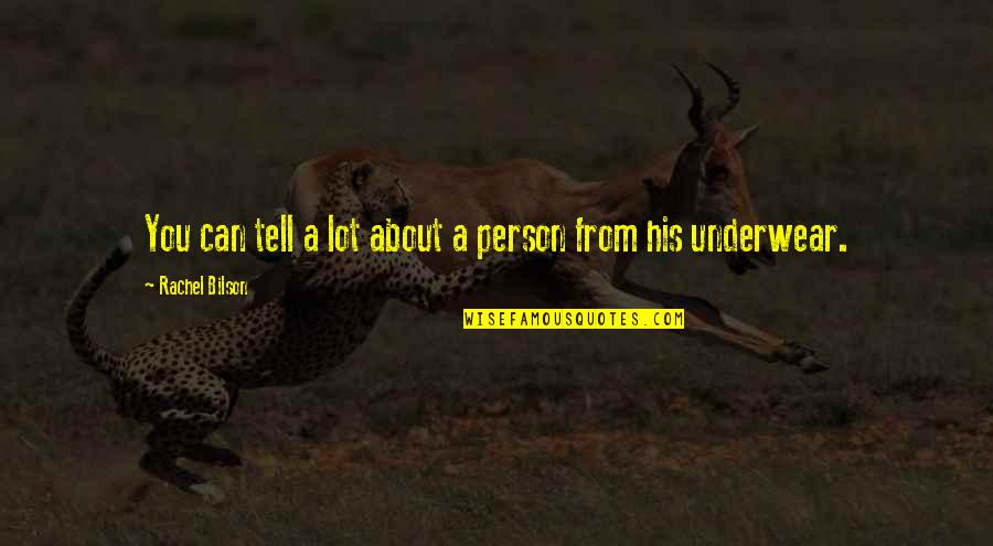 Escuro Def Quotes By Rachel Bilson: You can tell a lot about a person Escuro Def Quotes By Rachel Bilson: You can tell a lot about a person