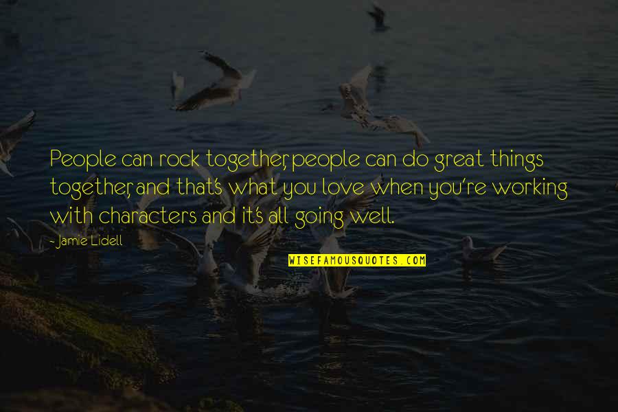 Eseguire Sinonimi Quotes By Jamie Lidell: People can rock together, people can do great