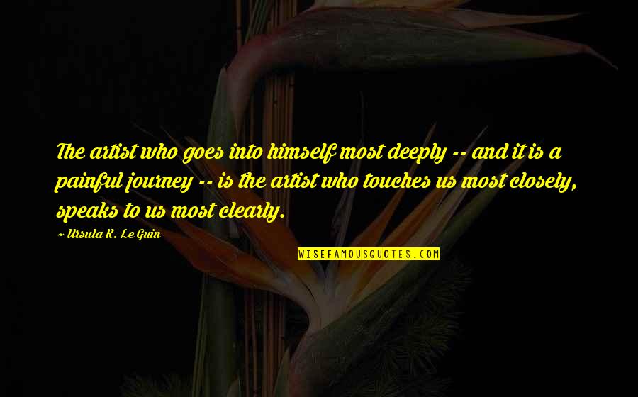 Eset Antivirus Quotes By Ursula K. Le Guin: The artist who goes into himself most deeply