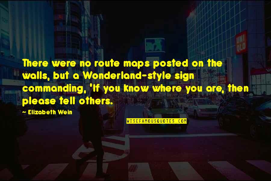 Esfaquearam Quotes By Elizabeth Wein: There were no route maps posted on the Esfaquearam Quotes By Elizabeth Wein: There were no route maps posted on the