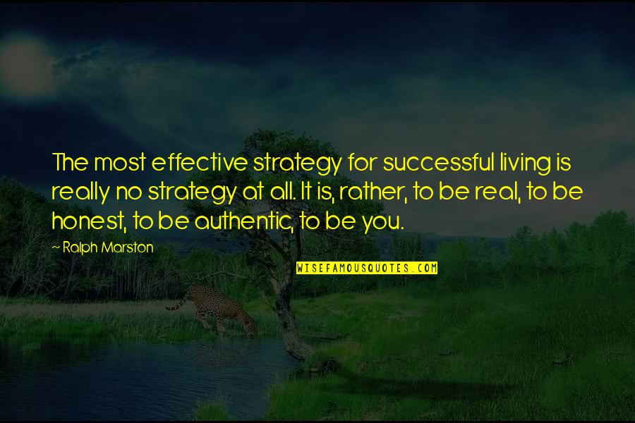 Esforzarse Conjugation Quotes By Ralph Marston: The most effective strategy for successful living is