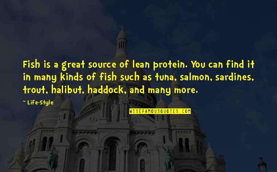 Eshay Quotes By Life-Style: Fish is a great source of lean protein. Eshay Quotes By Life-Style: Fish is a great source of lean protein.
