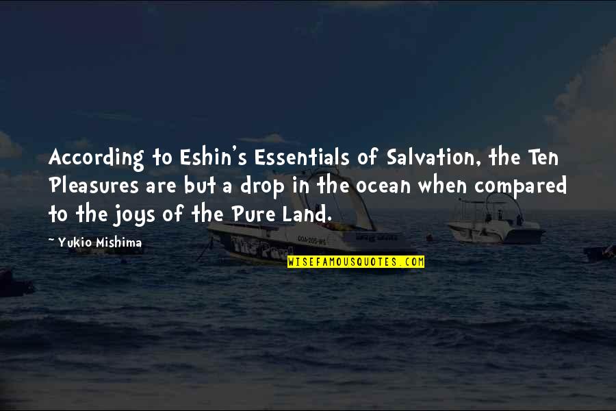 Eshin's Quotes By Yukio Mishima: According to Eshin's Essentials of Salvation, the Ten Eshin's Quotes By Yukio Mishima: According to Eshin's Essentials of Salvation, the Ten