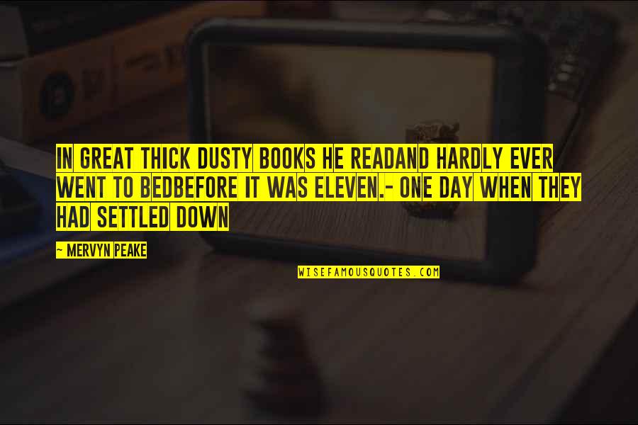 Esilyn Quotes By Mervyn Peake: In great thick dusty books he readAnd hardly Esilyn Quotes By Mervyn Peake: In great thick dusty books he readAnd hardly