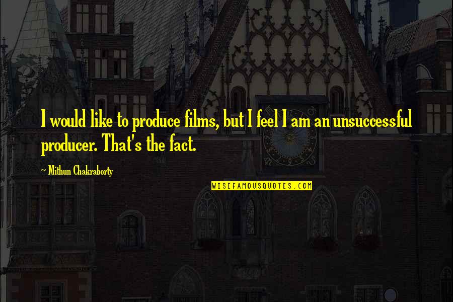 Eskedar Hailu Quotes By Mithun Chakraborty: I would like to produce films, but I