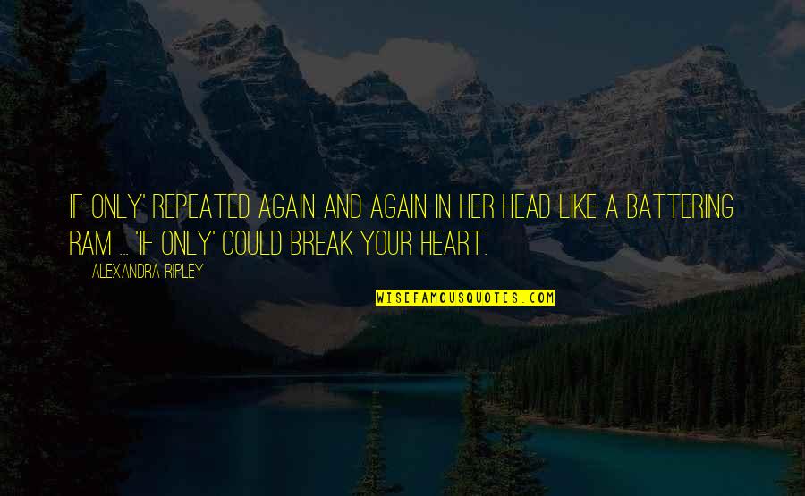 Eskeland Zimbabwe Quotes By Alexandra Ripley: If only' repeated again and again in her Eskeland Zimbabwe Quotes By Alexandra Ripley: If only' repeated again and again in her