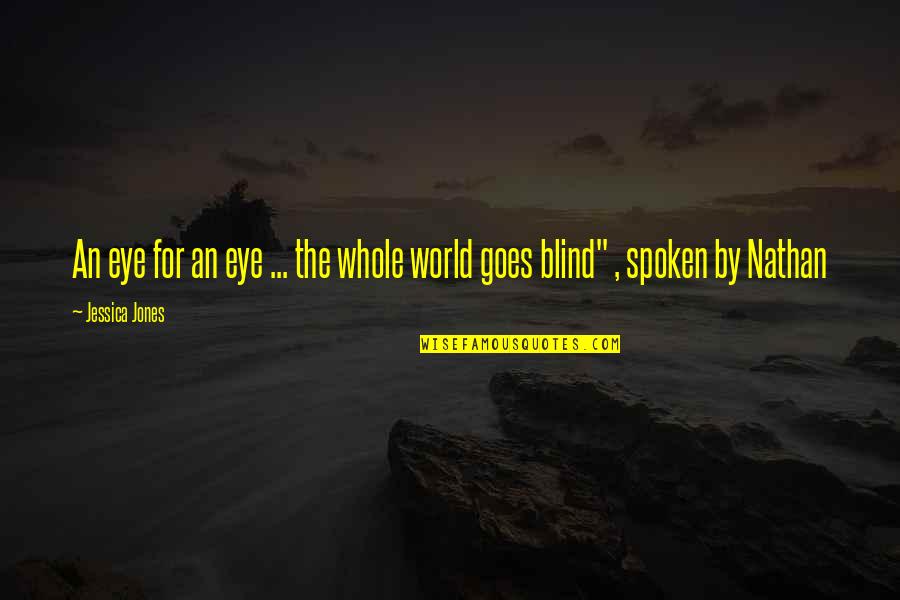 Eslabones Que Quotes By Jessica Jones: An eye for an eye ... the whole