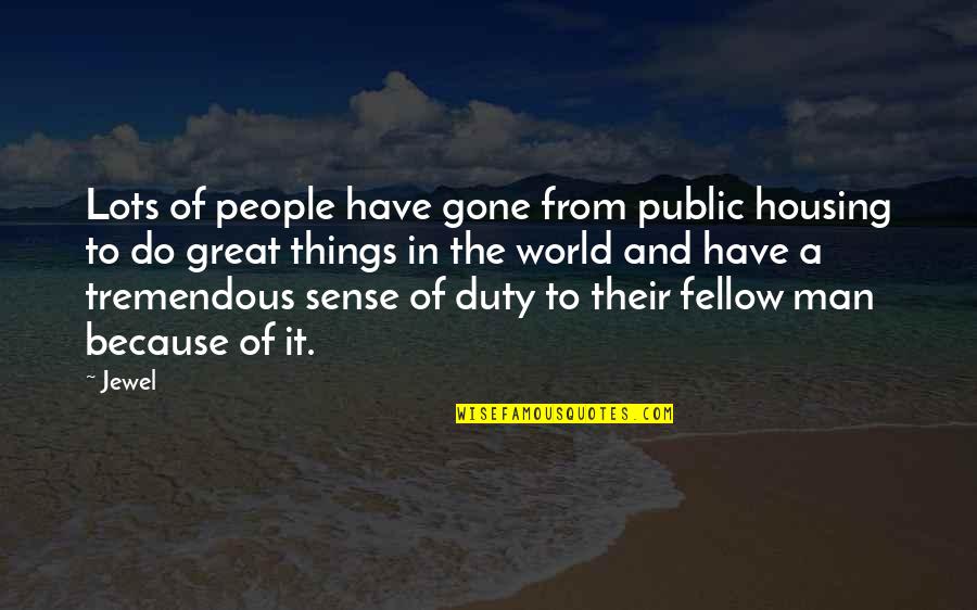 Eslami Bahram Quotes By Jewel: Lots of people have gone from public housing Eslami Bahram Quotes By Jewel: Lots of people have gone from public housing