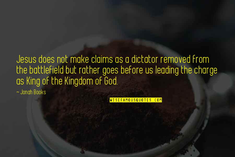 Esmailirugs Quotes By Jonah Books: Jesus does not make claims as a dictator Esmailirugs Quotes By Jonah Books: Jesus does not make claims as a dictator