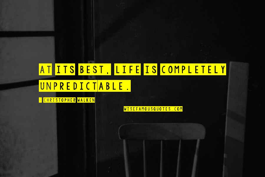 Esmeralda Pulp Fiction Quotes By Christopher Walken: At its best, life is completely unpredictable. Esmeralda Pulp Fiction Quotes By Christopher Walken: At its best, life is completely unpredictable.