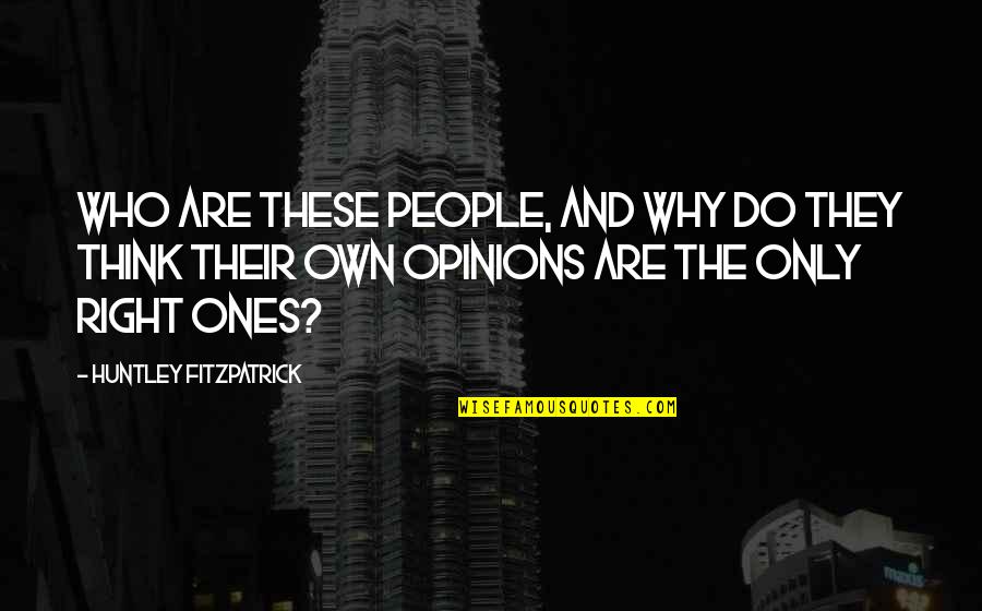 Esmeralda Quote Quotes By Huntley Fitzpatrick: Who are these people, and why do they Esmeralda Quote Quotes By Huntley Fitzpatrick: Who are these people, and why do they