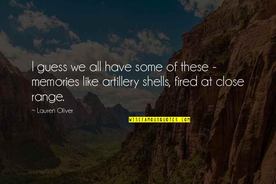Esneme Y Ntemi Quotes By Lauren Oliver: I guess we all have some of these Esneme Y Ntemi Quotes By Lauren Oliver: I guess we all have some of these