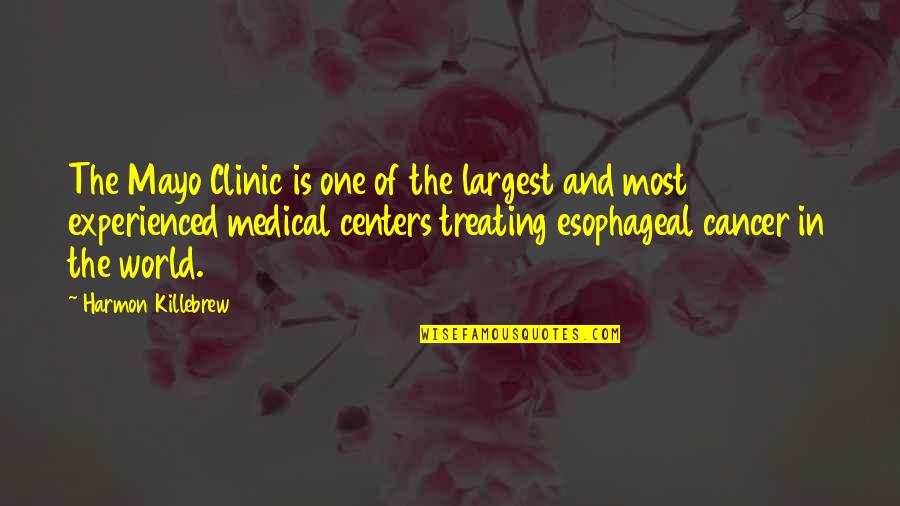Esophageal Quotes By Harmon Killebrew: The Mayo Clinic is one of the largest Esophageal Quotes By Harmon Killebrew: The Mayo Clinic is one of the largest