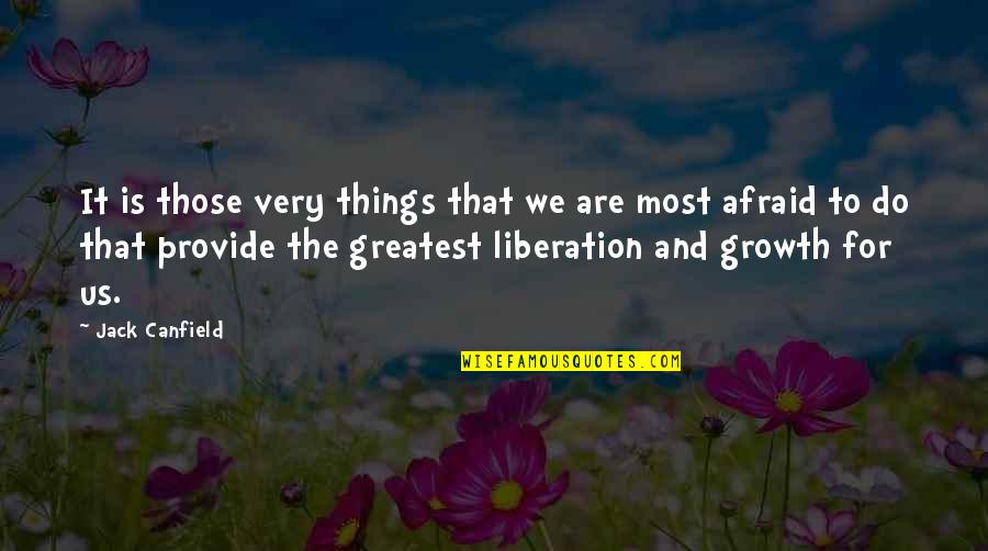 Esophageal Quotes By Jack Canfield: It is those very things that we are Esophageal Quotes By Jack Canfield: It is those very things that we are