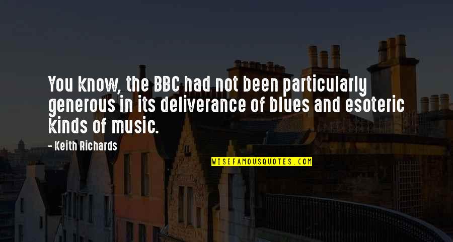 Esoteric Quotes By Keith Richards: You know, the BBC had not been particularly