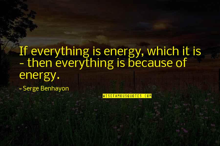 Esoteric Quotes By Serge Benhayon: If everything is energy, which it is -