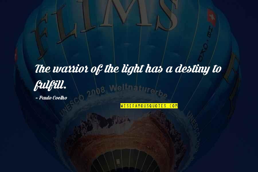 Espalda Ejercicios Quotes By Paulo Coelho: The warrior of the light has a destiny