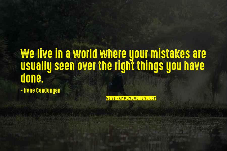 Espana Quotes By Irene Candungan: We live in a world where your mistakes