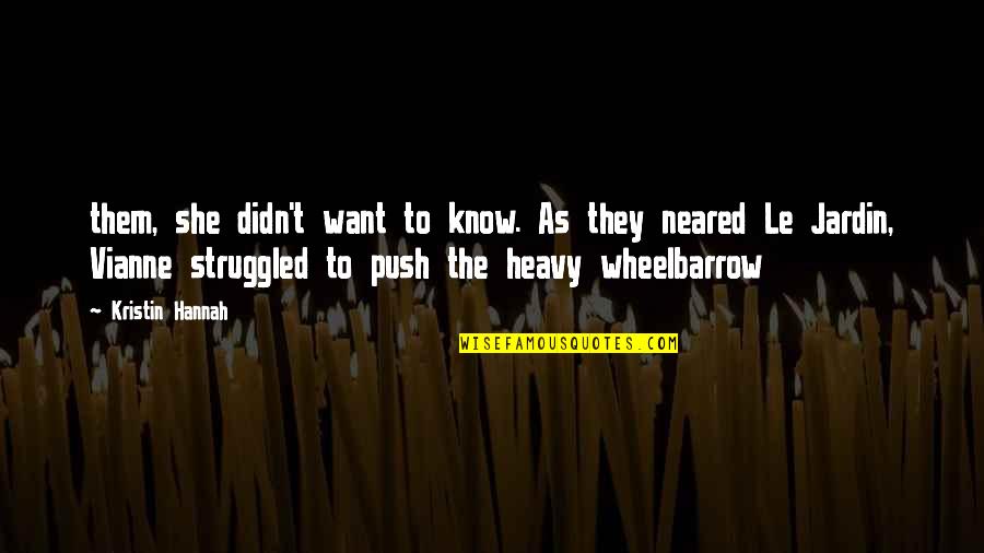 Espana Tv Quotes By Kristin Hannah: them, she didn't want to know. As they Espana Tv Quotes By Kristin Hannah: them, she didn't want to know. As they