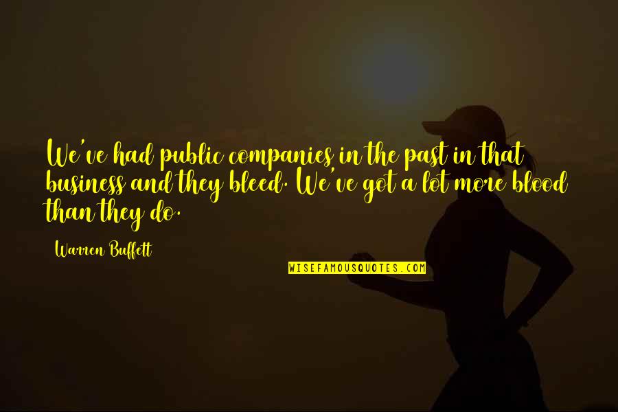 Espanhol Tradutor Quotes By Warren Buffett: We've had public companies in the past in Espanhol Tradutor Quotes By Warren Buffett: We've had public companies in the past in