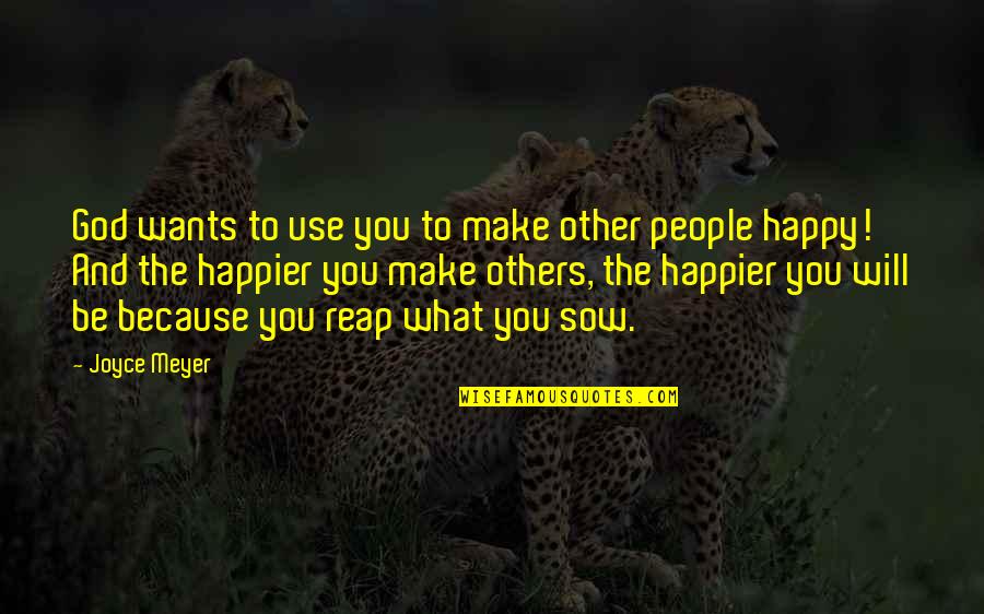 Espantalhos Quotes By Joyce Meyer: God wants to use you to make other