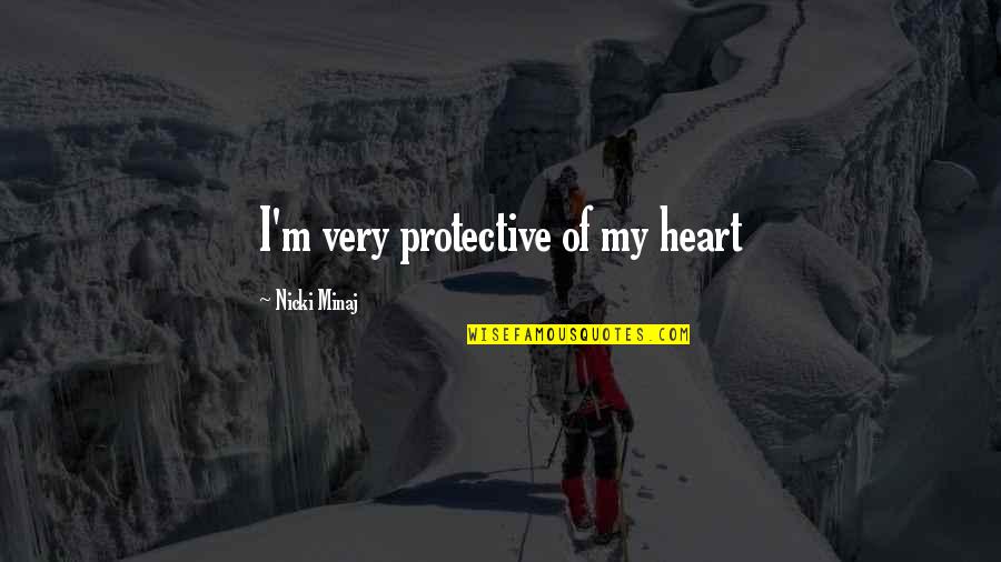 Espara Quotes By Nicki Minaj: I'm very protective of my heart