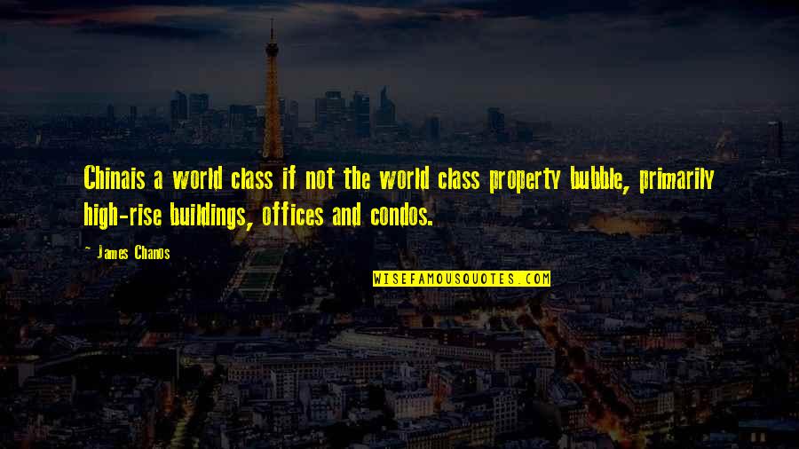 Espasyo Quotes By James Chanos: Chinais a world class if not the world Espasyo Quotes By James Chanos: Chinais a world class if not the world