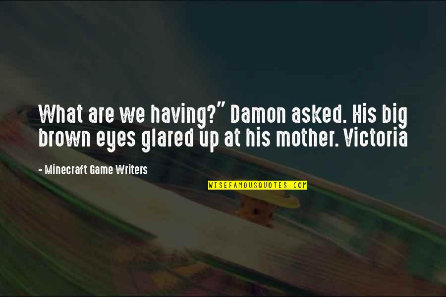 Especializados En Quotes By Minecraft Game Writers: What are we having?" Damon asked. His big Especializados En Quotes By Minecraft Game Writers: What are we having?" Damon asked. His big