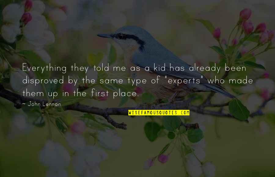 Espectador In English Quotes By John Lennon: Everything they told me as a kid has Espectador In English Quotes By John Lennon: Everything they told me as a kid has