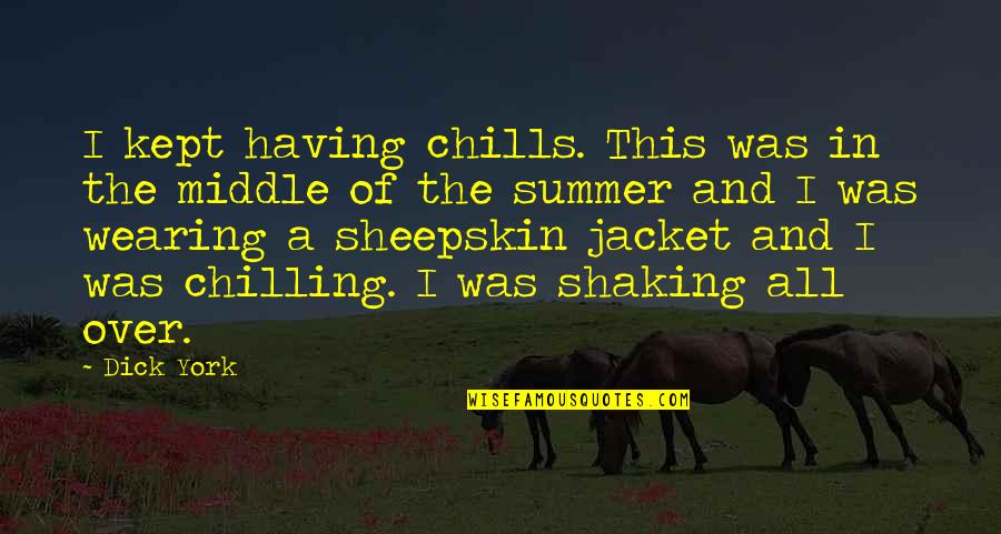 Espectral La Quotes By Dick York: I kept having chills. This was in the