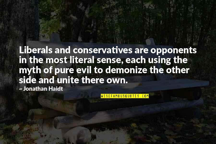 Especulacion Inteligente Quotes By Jonathan Haidt: Liberals and conservatives are opponents in the most