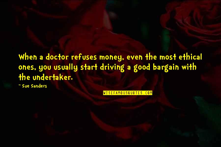 Espelhar Celular Quotes By Sue Sanders: When a doctor refuses money, even the most Espelhar Celular Quotes By Sue Sanders: When a doctor refuses money, even the most