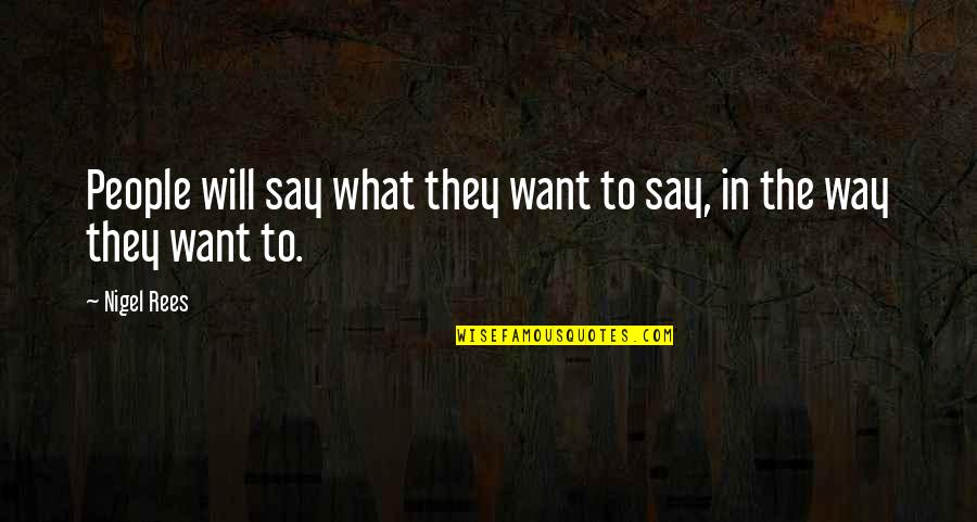Esperanza Rising Famous Quotes By Nigel Rees: People will say what they want to say,