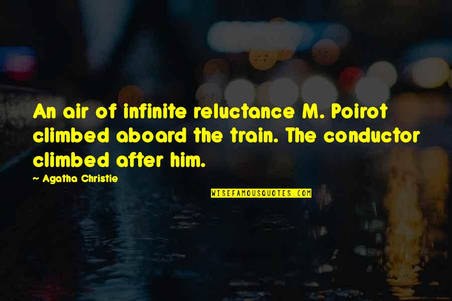 Esperanza Rising Miguel Quotes By Agatha Christie: An air of infinite reluctance M. Poirot climbed Esperanza Rising Miguel Quotes By Agatha Christie: An air of infinite reluctance M. Poirot climbed