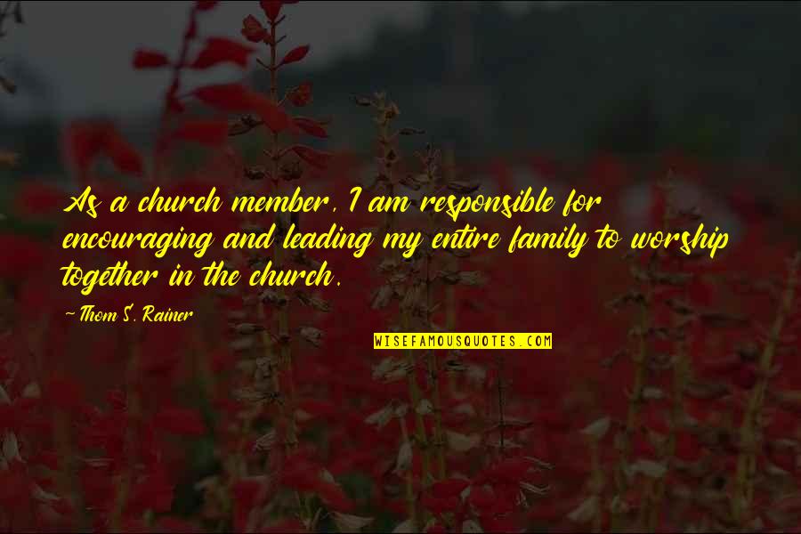 Esperanzas Para Quotes By Thom S. Rainer: As a church member, I am responsible for