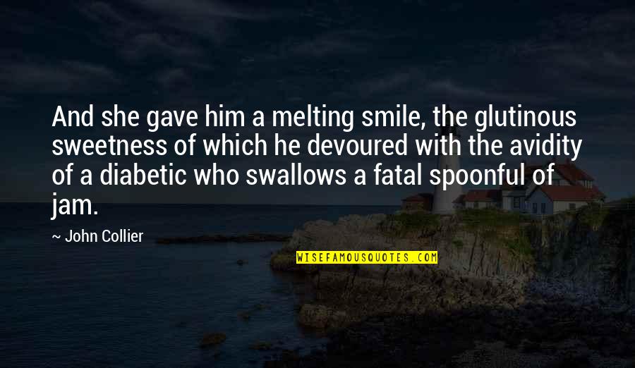 Esperia Travel Quotes By John Collier: And she gave him a melting smile, the