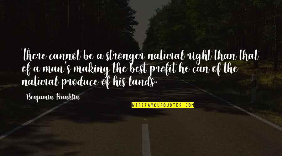 Esperon Credit Quotes By Benjamin Franklin: There cannot be a stronger natural right than Esperon Credit Quotes By Benjamin Franklin: There cannot be a stronger natural right than