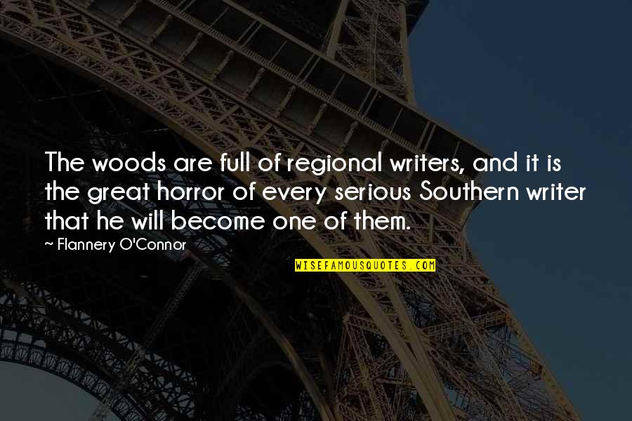 Espeso Definicion Quotes By Flannery O'Connor: The woods are full of regional writers, and