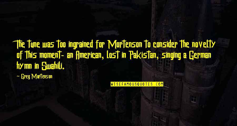 Espessura Pladur Quotes By Greg Mortenson: The tune was too ingrained for Mortenson to Espessura Pladur Quotes By Greg Mortenson: The tune was too ingrained for Mortenson to