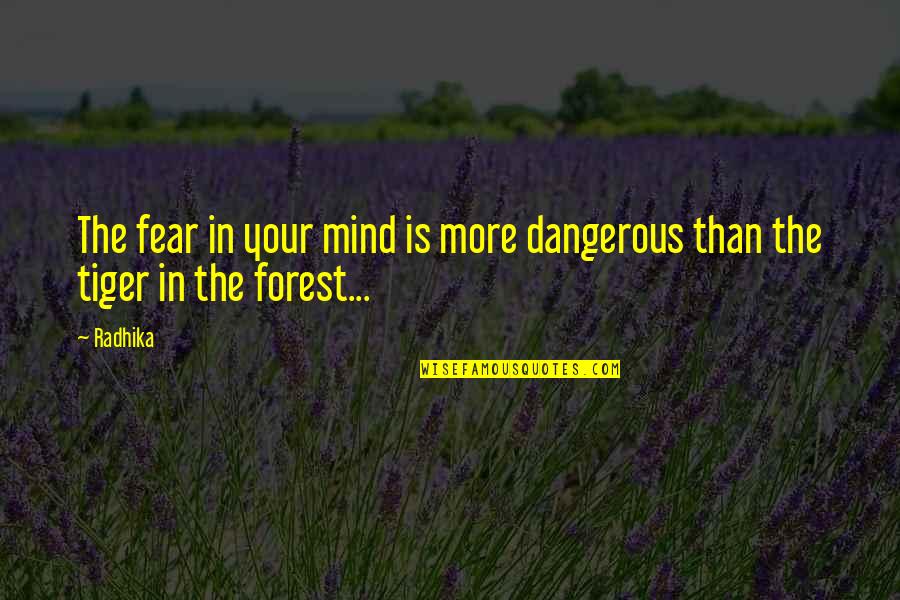 Espinar Panama Quotes By Radhika: The fear in your mind is more dangerous
